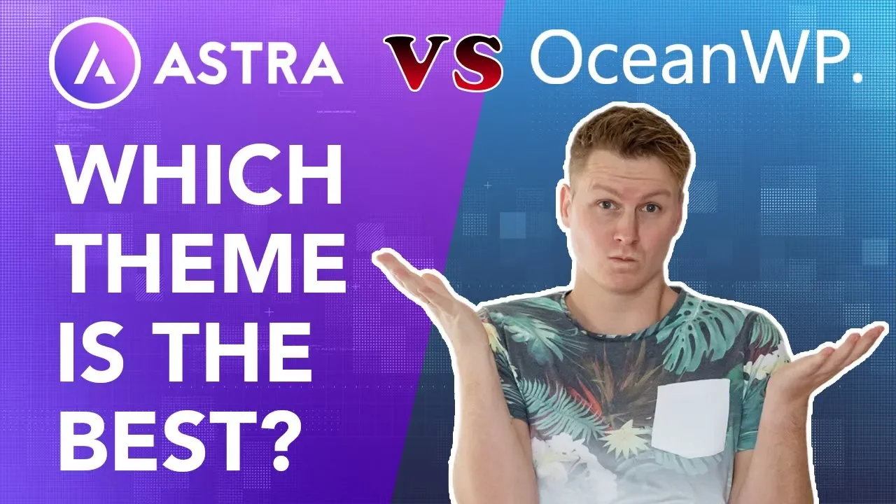 Which theme is the best? Astra or OceanWP