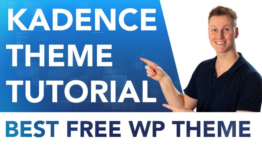 Kadence WP Theme Tutorial